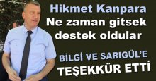 Hikmet Kanpara: Ne zaman gitsek destek oldular