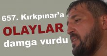 657. Kırkpınar’a OLAYLAR  damga vurdu