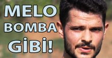 Melo bomba gibi!