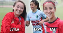 Ece, Leyla ve Erva Milli Takımda!