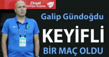 Gündoğdu: Keyifli bir maç oldu