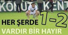 Her şerde vardır bir hayır! “1-2”