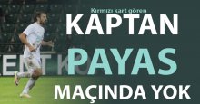 Kaptan, Payas maçında yok