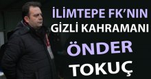 İlimtepe'nin gizli kahramanlarından Önder Tokuç!