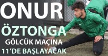Gölcük maçında forma Onur Öztonga'nın