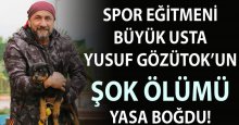 Spor eğitmeninin çok ölümü!