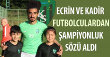 Ecrin ve Kadir'e şampiyonluk sözü 