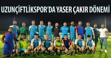 Uzunçiftlikspor’da Yaser Çakır dönemi