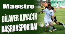 Maestro Dilaver Kayacık, Başaranspor’da