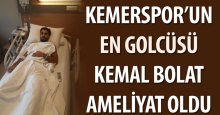 Kemerspor'un en iyi adamı ameliyat oldu