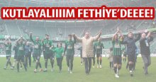 GALİBİYETİ KUTLAYALIIIIM FETHİYE’DEEEE!