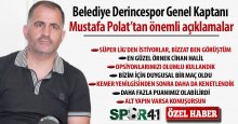 Mustafa Polat'tan önemli açıklamalar