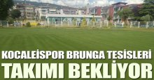 Kocaelispor Brunga tesislerinde işlem tamam