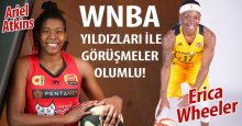 2 WNBA yıldızı ile temastayız!