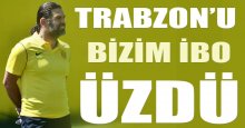 Bizim İbo ilk maçında Trabzon'u üzdü