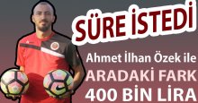 Ahmet İlhan ile Kocaelispor arasındaki mesafe 400 bin lira