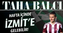 Taha Balcı hafta içinde İzmit’e gelebilir 