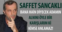 Sancaklı: Ciğeri beş para etmez insanlar bana laf edebilir mi?