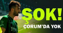 Burak Süleyman Çorum’da yok!