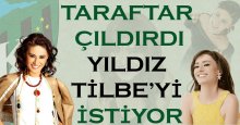 Taraftar çıldırdı Yıldız Tilbe’yi istiyor