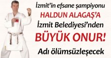 İzmitli dünya şampiyonu Haldun Alagaş’a büyük onur!