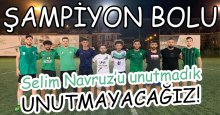 Selim Navruz’u UNUTMAYACAĞIZ!