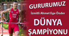 Helal olsun Ahmet Ege! Dünya şampiyon oldu!