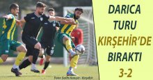Darıca turu Kırşehir’de bıraktı “3-2”