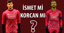 Korcan mı İsmet mi?