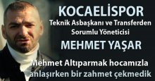 Mehmet Yaşar: Anlaşma esnasında zahmet çekmedik