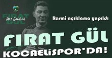 Kocaelispor'da Fırat Gül resmen açıklandı