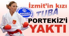 İzmit’in kızı Tuba, Portekiz’i yaktı!