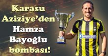 Karasu Aziziye’den Hamza Bayoğlu bombası!