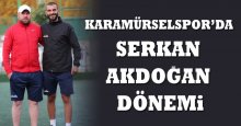 Karamürselspor’da Serkan Akdoğan dönemi