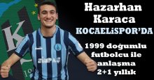 Hazarhan Karaca 2+1 yıllık anlaşma sağlandı