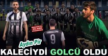 Aydın Pir... Yok böyle kariyer... Kaleciydi golcü oldu!  