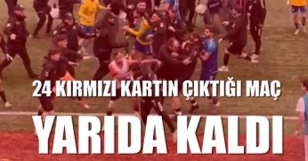 24 kırmızı kartın çıktığı maç yarıda kaldı! 